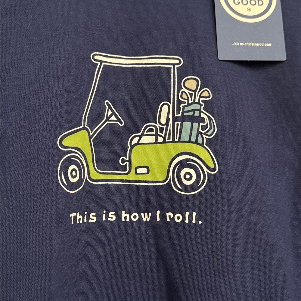 NWT Life Is Good Men's Blue Crewneck Sweatshirt This is how I roll golf Large - Picture 2 of 9